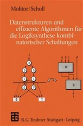 Book cover of Datenstrukturen und effiziente Algorithmen für die Logiksynthese kombinatorischer Schaltungen by Paul Molitor