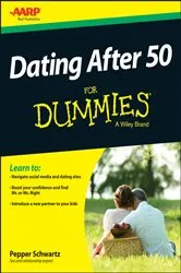 Book cover of Dating After 50 For Dummies by Pepper Schwartz