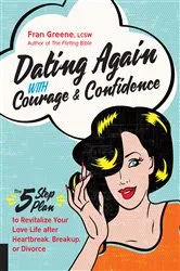Book cover of Dating Again with Courage and Confidence by Fran Greene