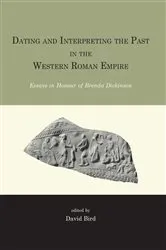 Book cover of Dating and interpreting the past in the western Roman Empire by David Bird