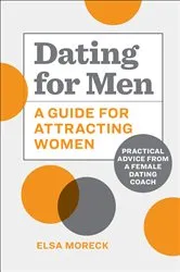 Book cover of Dating for Men by Elsa Moreck