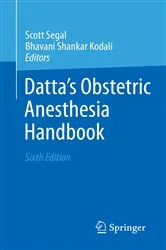 Book cover of Datta's Obstetric Anesthesia Handbook (6th ed.) by Scott Segal