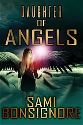 Book cover of Daughter of Angels by Sami M Bonsignore