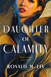 Book cover of Daughter of Calamity by Rosalie M. Lin