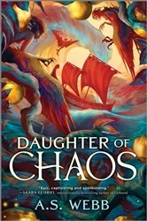 Book cover of Daughter of Chaos by A.S. Webb