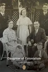 Book cover of Daughter Of Colonialism by Jenny Maslen