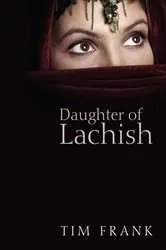 Book cover of Daughter of Lachish by Tim Frank