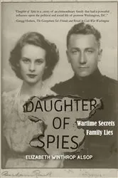 Book cover of Daughter of Spies: Wartime Secrets, Family Lies by Unknown