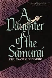 Book cover of Daughter of the Samuari by Etsu Inagaki Sugimoto