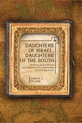 Book cover of Daughters of Israel, Daughters of the South by Jennifer Stollman