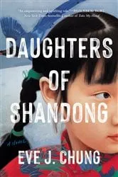 Book cover of Daughters of Shandong by Eve J. Chung
