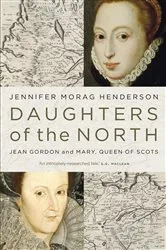 Book cover of Daughters of the North by Jennifer Morag Henderson