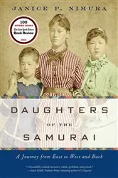 Book cover of Daughters of the Samurai: A Journey from East to West and Back by Janice P. Nimura