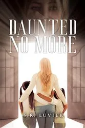 Book cover of Daunted No More by S.R. Luviek