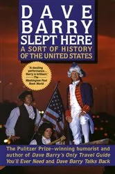 Book cover of Dave Barry Slept Here by Dave Barry