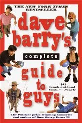 Book cover of Dave Barry's Complete Guide to Guys by Unknown