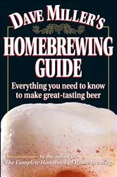 Book cover of Dave Miller's Homebrewing Guide by Dave Miller