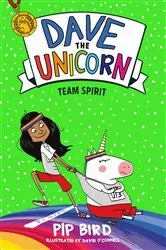 Book cover of Dave the Unicorn: Team Spirit by Pip Bird