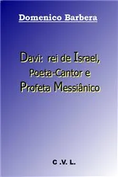 Book cover of Davi: rei de Israel, Poeta-Cantor e Profeta Messiânico by Domenico Barbera