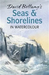Book cover of David Bellamy's Seas & Shorelines in Watercolour by David Bellamy