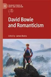 Book cover of David Bowie and Romanticism by James Rovira