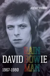 Book cover of David Bowie Rainbowman by Jérôme Soligny