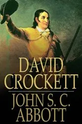 Book cover of David Crockett by John S. C. Abbott