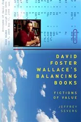 Book cover of David Foster Wallace's Balancing Books by Jeffrey Severs