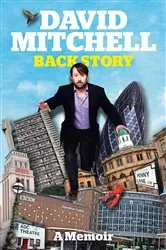 Book cover of David Mitchell: Back Story by David Mitchell
