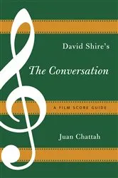 Book cover of David Shire's The Conversation by Juan Chattah