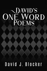 Book cover of David's One Word Poems by David J. Blocker