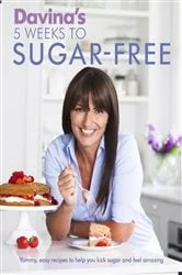 Book cover of Davina's 5 Weeks to Sugar-Free by Davina McCall