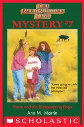 Book cover of Dawn and the Disappearing Dogs (The Baby-Sitters Club Mystery #7) by Ann M. Martin