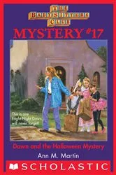 Book cover of Dawn and the Halloween Mystery (The Baby-Sitters Club Mystery #17) by Ann M. Martin