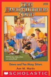 Book cover of Dawn and Too Many Sitters (The Baby-Sitters Club #98) by Ann M. Martin