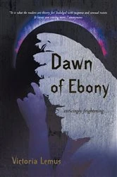 Book cover of Dawn of Ebony by Victoria Lemus