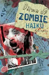 Book cover of Dawn of Zombie Haiku by Ryan Mecum