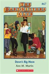 Book cover of Dawn's Big Move (The Baby-Sitters Club #67) by Ann M. Martin