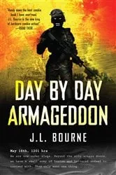 Book cover of Day by Day Armageddon by J. L. Bourne