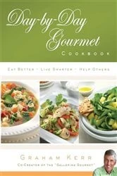 Book cover of Day-by-Day Gourmet Cookbook by Graham Kerr