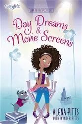 Book cover of Day Dreams and Movie Screens by Alena Pitts