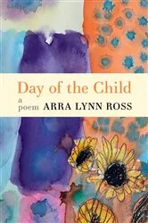 Book cover of Day of the Child by Arra Lynn Ross