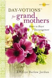 Book cover of Day-votions for Grandmothers by Rebecca Barlow Jordan