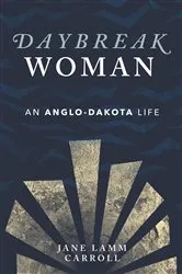 Book cover of Daybreak Woman by Jane Lamm Carroll