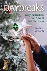 Book cover of Daybreaks McCann Advent 2021 by Mark C McCann