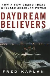 Book cover of Daydream Believers by Fred Kaplan