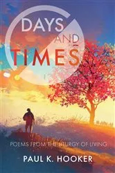 Book cover of Days and Times by Paul K. Hooker