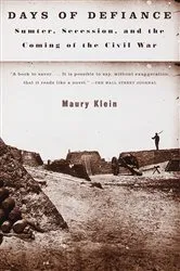 Book cover of Days of Defiance by Maury Klein