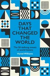 Book cover of Days That Changed the World by Hywel Williams