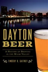 Book cover of Dayton Beer by Timothy R. Gaffney